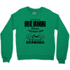 I&rsquo;m Called Great Grandma Because I&rsquo;m Way Too Cool To Be Called Gra Crewneck Sweatshirt