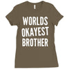 worlds okayest brother funny Ladies Fitted T-Shirt