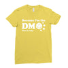 Because Im The Dm That Is Why Ladies Fitted T-Shirt