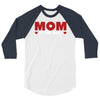 mom is the best 3/4 Sleeve Shirt