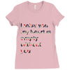 I miss you my heart is empaty wİthout you Ladies Fitted T-Shirt