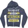 Nobody Is Perfect But If You Are A Stepmom You Are Pretty Damn Close Zipper Hoodie