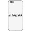 no surrender iPhone 6/6s Case