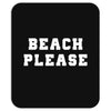Beach Please Mousepad
