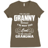 I&rsquo;m Called Granny Because I&rsquo;m Way Too Cool To Be Called Grandma Ladies Fitted T-Shirt