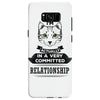 I Am Cat Actually In A Very Commited Relationship Samsung Galaxy S8