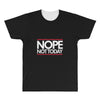 nope not today best trending All Over Men's T-shirt