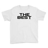 the best Youth Tee