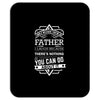 I Smile Youre Father Laugh Cant Do Anything Tshirt Mousepad