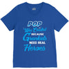 Pop Was Created because Grankids Need Real Heroes V-Neck Tee
