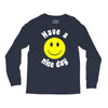 have a nice day Long Sleeve Shirts