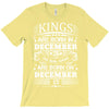 Real Kings Are Born On December 15 T-Shirt