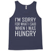 hungry apology Tank Top