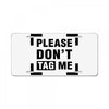 Please Don't Tag Me License Plate