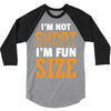 I Am Not Short I Am Fun Size 3/4 Sleeve Shirt