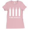 fork handles  four candles   funny Ladies Fitted T-Shirt
