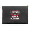 Legends Are Born In October Accessory Pouches