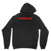 enough national school walkout Unisex Hoodie