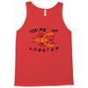 you're my lobster Tank Top