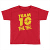 team 10  gold Toddler T-shirt
