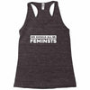 we should all be feminists Racerback Tank
