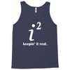 keepin' it real Tank Top