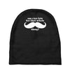 am i too late for that mustache thing Baby Beanies