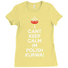 i can't keep calm i'm polish kurwa poland Ladies Fitted T-Shirt