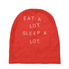 eat a lot sleep a lot Baby Beanies
