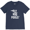 Fly You Fools V-Neck Tee