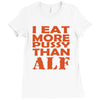 i eat more pussy than alf Ladies Fitted T-Shirt