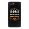 Legends are born in November iPhone 7 Plus Case