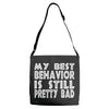 best behavior girls Adjustable Strap Totes