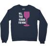 husband for wine Crewneck Sweatshirt