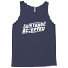 challenge accepted Tank Top