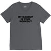 my warmup is your workout funny gym weight lifting exercise tee shirt V-Neck Tee