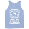 Never Underestimate Old Man Who Was Born December Tank Top