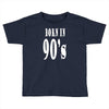 born in 90s Toddler T-shirt