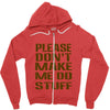 don't make me do stuff Zipper Hoodie
