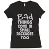 bad things small packages girls Ladies Fitted T-Shirt