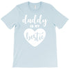 Daddy is My Bestie T-Shirt