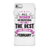 All Women Created Equal But The Best Born In February iPhone 7 Case