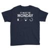 must be monday Youth Tee