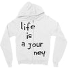 life is a journey Zipper Hoodie