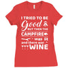 i tried to be good but then campfire was lit and there war wine Ladies Fitted T-Shirt