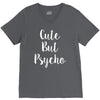 cute but pyscho V-Neck Tee