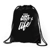 you aint bout that life Drawstring Bags