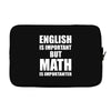 english is important but math is importanter Laptop sleeve