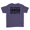 No More Silent Nights Youth Tee