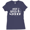 grab your balls we're going bowling Ladies Fitted T-Shirt